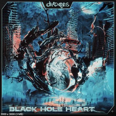 Dead Eyes - Black Hole Heart (2025)