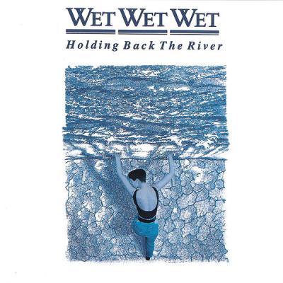 Wet Wet Wet - Holding Back The River (B Sides And Rarities) (1989) [FLAC 16B-44.1kHz]