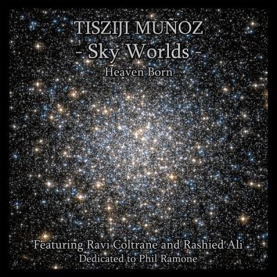 Tisziji Muñoz - Sky Worlds - Heaven Born (2014) [FLAC 16B-44.1kHz]