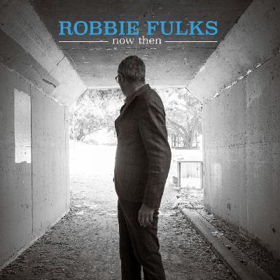Robbie Fulks – Now Then (2025)