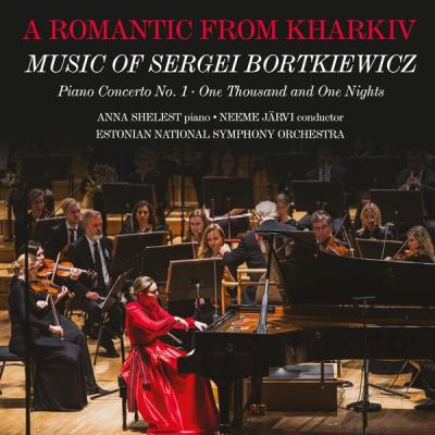 Anna Shelest - A Romantic from Kharkiv Music of Sergei Bortkiewicz (2025) [FLAC 24B-96kHz]