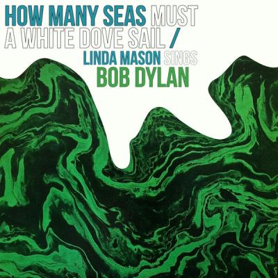 Linda Mason - How Many Seas Must a White Dove Sail Linda Mason Sings Bob Dylan (1964) [FLAC 24B-9...