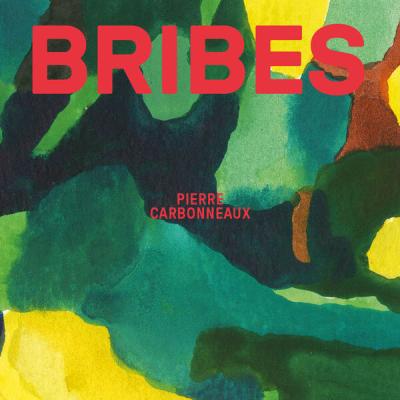 Pierre Carbonneaux - BRIBES (2025) [FLAC 24B-96kHz]