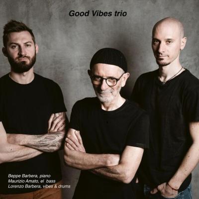 Beppe Barbera - Beppe Barbera Good Vibes Trio (2025) [FLAC 24B-48kHz]