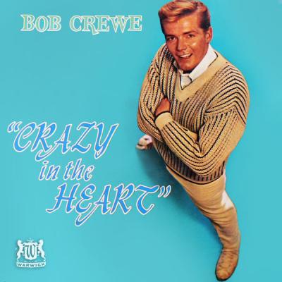 Bob Crewe - Crazy in the Heart (1961) [FLAC 16B-44.1kHz]