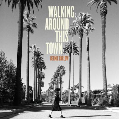 Bernie Barlow - Walking Around This Town (2025) [FLAC 24B-48kHz]