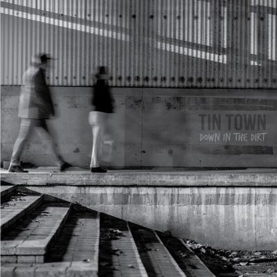 Tin Town - Down in the Dirt (2025) [FLAC 16B-44.1kHz]