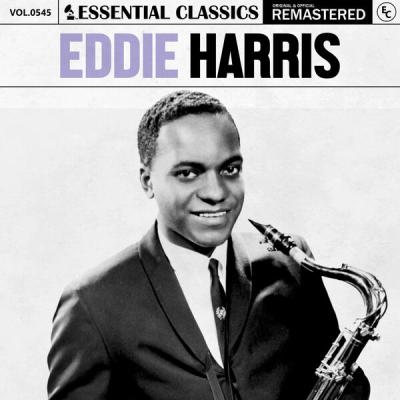 Eddie Harris - Essential Classics, Vol. 545 Eddie Harris (2025) [FLAC 24B-44.1kHz]