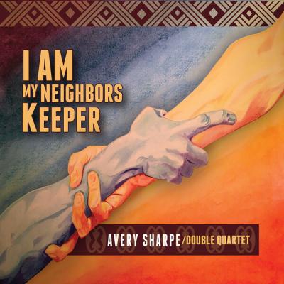 Avery Sharpe, - I Am My Neighbors Keeper (2024) [FLAC 16B-44.1kHz]