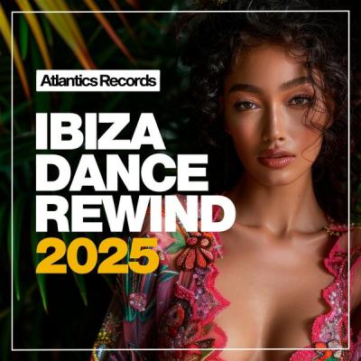 Various Artists - Ibiza Dance Rewind 2025 (2025) [FLAC 16B-44.1kHz]