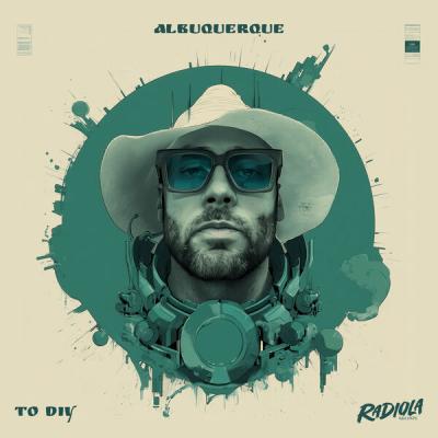 Albuquerque - To Diy (2025) [FLAC 16B-44.1kHz]