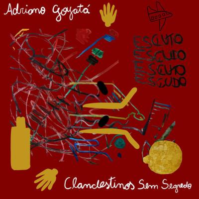 Adriano Goyatá - Clandestinos Sem Segredo (2025) [FLAC 16B-44.1kHz]