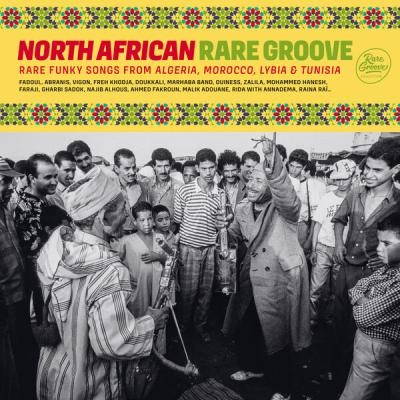 Various Artists - North African Rare Groove Rare Funky Songs from Algeria, Morocco, Lybia & Tunis...