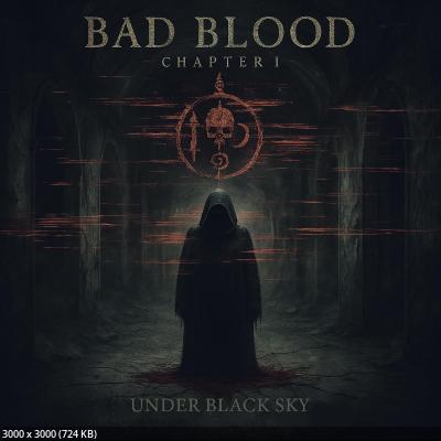 Under Black Sky - Bad Blood Chapter 1 (2025)