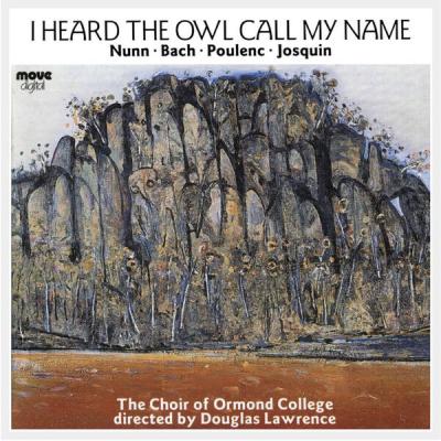 Choir of Ormond College - I Heard the Owl Call My Name (1993) [FLAC 16B-44.1kHz]