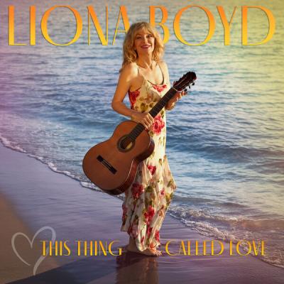 Liona Boyd - This Thing Called Love (2025) [FLAC 16B-44.1kHz]