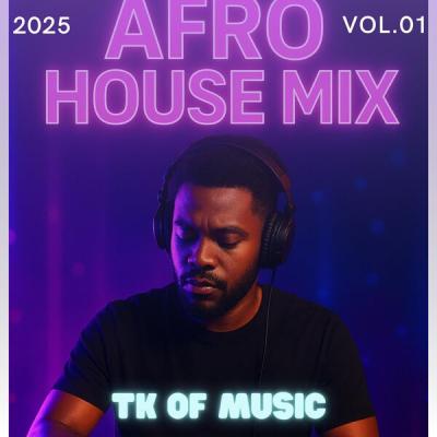 Tk of music - Afro House Mix 2025 Vol. 1 (2025) [FLAC 16B-44.1kHz]