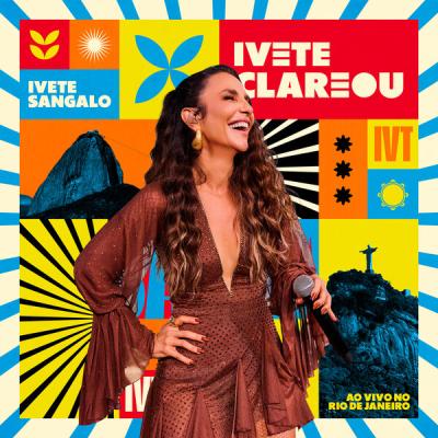 Ivete Sangalo - Ivete Clareou  (Ao Vivo) (2025) [FLAC 24B-44.1kHz]