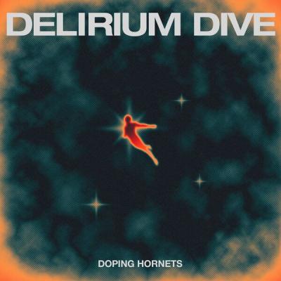 Doping Hornets - Delirium Dive (2025) [FLAC 24B-88.2kHz]