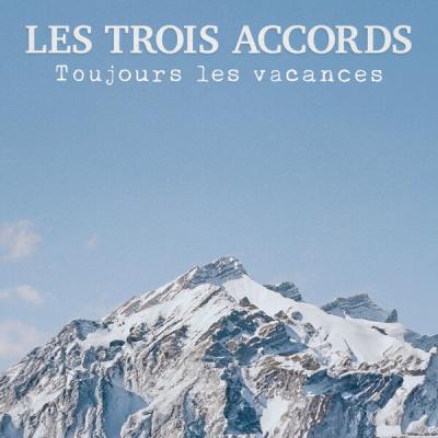 Les Trois Accords - Toujours les vacances (2025) [FLAC 16B-44.1kHz]