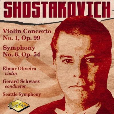 Elmar Oliveira - Shostakovich Violin Concerto No. 1  Symphony No. 6 (2000) [FLAC 16B-44.1kHz]