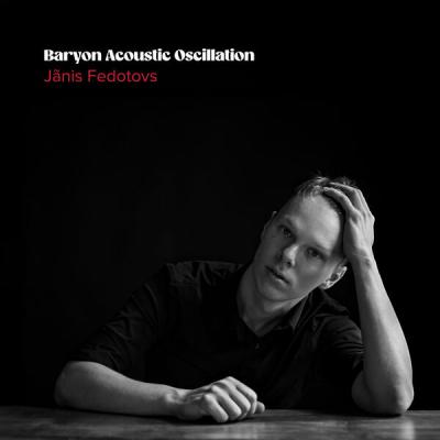 Jānis Fedotovs - Baryon Acoustic Oscillation (2025) [FLAC 24B-48kHz]