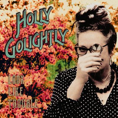 Holly Golightly - Look Like Trouble (2025) [FLAC 16B-44.1kHz]