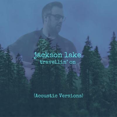 Jackson Lake - Travellin' On (Acoustic Versions) (2025) [FLAC 16B-44.1kHz]