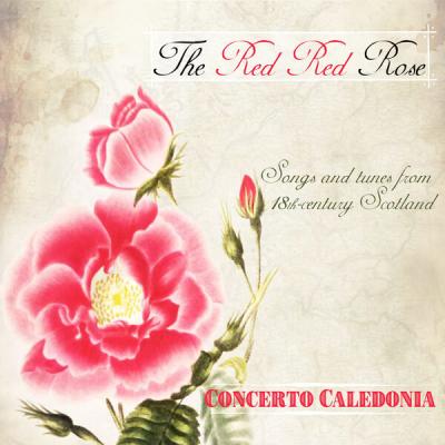 Concerto Caledonia - The Red Red Rose (2017) [FLAC 16B-44.1kHz]