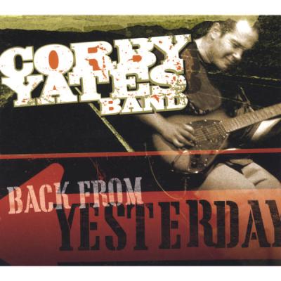 Corby Yates Band - Back From Yesterday (2003) [FLAC 16B-44.1kHz]