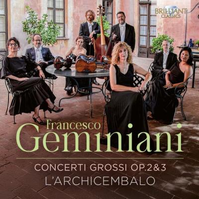 L'Archicembalo - Geminiani Concerti Grossi, Op. 2 & 3 (2025) [FLAC 16B-44.1kHz]