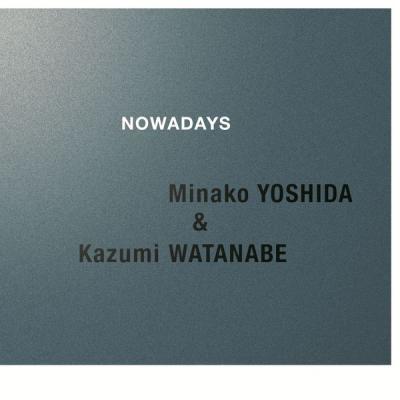 Minako Yoshida - NOWADAYS (2008) [FLAC 16B-44.1kHz]