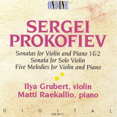 Ilya Grubert - Prokofiev, S. Violin Sonatas Nos. 1 and 2  Violin Sonata in D Major  5 Melodies (1...
