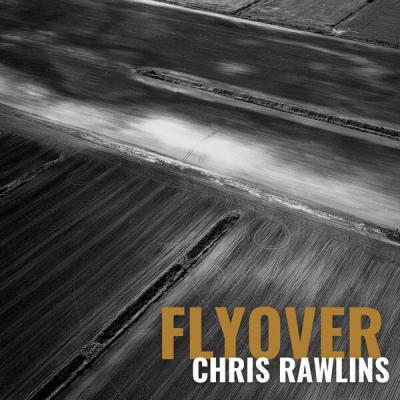Chris Rawlins - Flyover (2025) [FLAC 16B-44.1kHz]