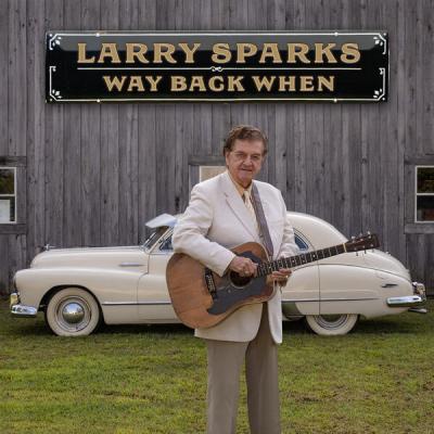Larry Sparks - Way Back When (2025) [FLAC 16B-44.1kHz]