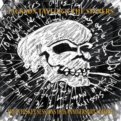Jackson Taylor & The Sinners - The Whiskey Sessions 10th Anniversary Edition (2016) [FLAC 16B-44....