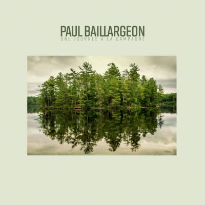 Paul Baillargeon - Une journée à la campagne (2025) [FLAC 24B-96kHz]