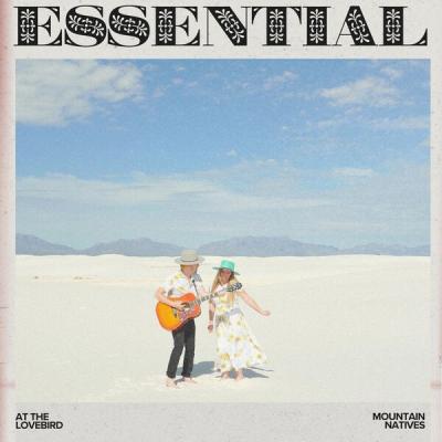 Mountain Natives - Essential (at The Lovebird) (2025) [FLAC 16B-44.1kHz]