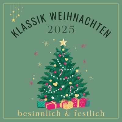 Various Artists - Klassik Weihnachten 2025 besinnlich & festlich (2025) [FLAC 16B-44.1kHz]