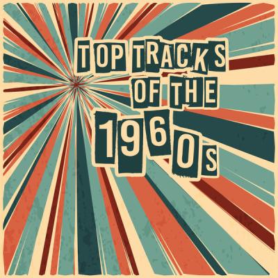 Various Artists - Top Tracks of the 1960s (2025) [FLAC 16B-44.1kHz]