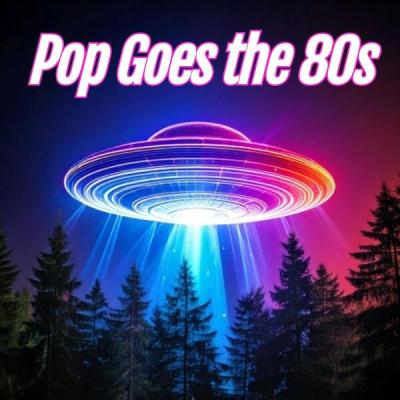 Various Artists - Pop Goes the 80s (2025) [FLAC 16B-44.1kHz]