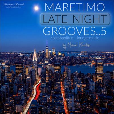 DJ Maretimo - Maretimo Late Night Grooves, Vol. 5 - Cosmopolitan Lounge Music (2025) [FLAC 24B-44...