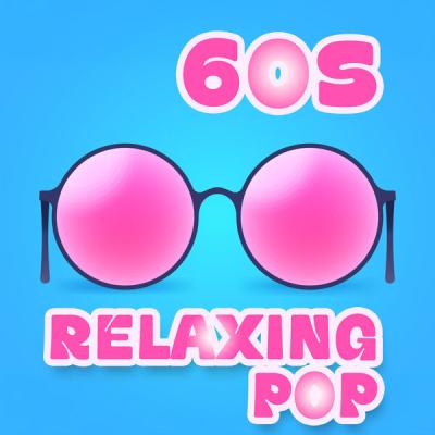 Various Artists - 60s Relaxing Pop (2025) [FLAC 16B-44.1kHz]