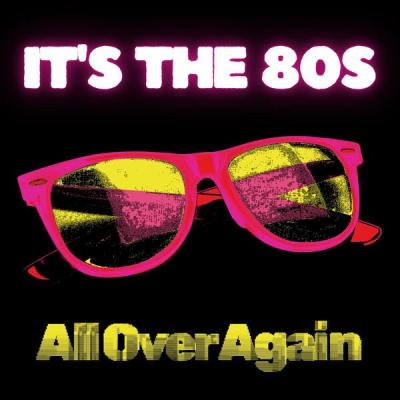 Various Artists - It's the 80s All Over Again (2025) [FLAC 16B-44.1kHz]