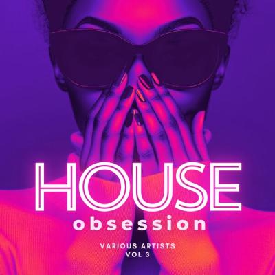 Various Artists - House Obsession, Vol. 3 (2025) [FLAC 16B-44.1kHz]