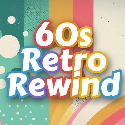 Various Artists - 60s Retro Rewind (2025) [FLAC 16B-44.1kHz]