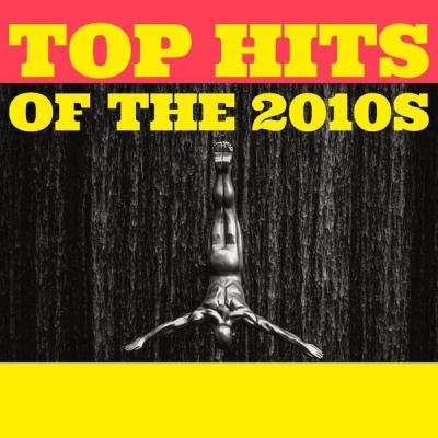 Various Artists - Top Hits of the 2010s (2025) [FLAC 16B-44.1kHz]