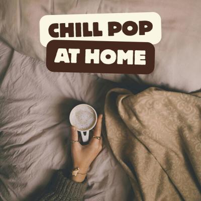 Various Artists - Chill Pop At Home (2025) [FLAC 16B-44.1kHz]