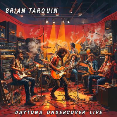 Brian Tarquin - Daytona Undercover Live (2025) [FLAC 16B-44.1kHz]
