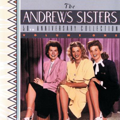 The Andrews Sisters - 50th Anniversary Collection (Vol. 1) (1987) [FLAC 16B-44.1kHz]
